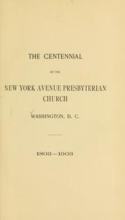 The Centennial of the New York Avenue Presbyterian Church, Washington, D.C.