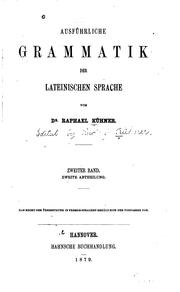 Cover of: Ausführliche Grammatik der lateinischen Sprache: Satzlehre by Raphael Kühner, Friedrich Holzweissig , Carl Stegmann