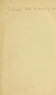 Cover of: The process, testimony and opening argument of the prosecution, vote and final minutes: in the judicial trial of Rev. W.C. McCune