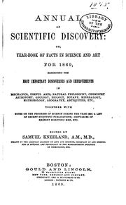 Cover of: The Annual of Scientific Discovery, Or, Year-book of Facts in Science and Art by David Ames Wells, George Bliss, Samuel Kneeland, John Trowbridge - undifferentiated, Wm Ripley Nichols, Charles R Cross