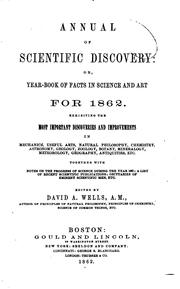 Cover of: The Annual of Scientific Discovery, Or, Year-book of Facts in Science and Art by David Ames Wells, George Bliss, Samuel Kneeland, John Trowbridge - undifferentiated, Wm Ripley Nichols, Charles R Cross