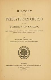 Cover of: History of the Presbyterian church in the Dominion of Canada, from the earliest times to 1834 by William Gregg