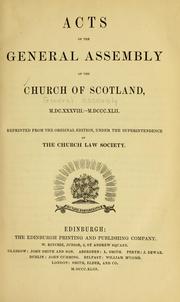 Cover of: Acts of the General Assembly of the Church of Scotland, 1638-1842