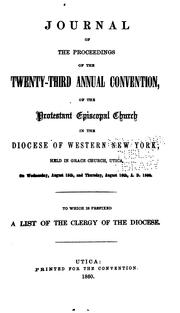 Cover of: Journal of the ... Annual Convention, Diocese of Western New York by Convention, Council , Episcopal Church , Diocese of Western New York, Episcopal Church Diocese of Western New York . Convention, Episcopal Church Diocese of Western New York . Council