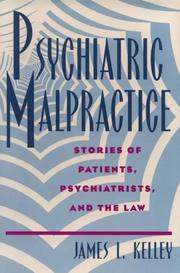 Cover of: Psychiatric malpractice by James L. Kelley