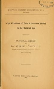 Cover of: The relations of New Testament study to the present age by Andrew Constantinides Zenos