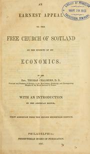 Cover of: An earnest appeal to the Free Church of Scotland on the subjects of its economics by Thomas Chalmers