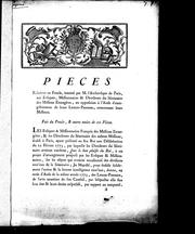 Pieces relatives au procès, intenté par M. l'Archeveque de Paris, aux evêques, missionnaires & directeurs du Séminaire des missions etrangères, en opposition à l'arrêt d'enregistrement de leurs Lettres-Patentes, concernant leurs missions. Fait du procès, & courte notice de ces pièces by Missions étrangères de Paris