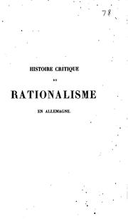 Cover of: Histoire critique du rationalisme en Allemagne depui son origine jusqu'à nos jours