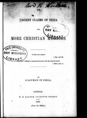 The urgent claims of India for more Christian missions by M. Wylie