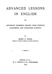 Cover of: Advanced Lessons in English: For Advanced Grammar Grades, High Schools, Academies, and Ungraded ...