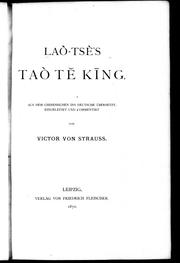 Cover of: Laò-Tsè's Taò Te King: aus dem Chinesischen ins deutsche übersetzt, eingeleitet und commentirt