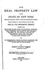 Cover of: The Real Property Law of the State of New York: Being Chapter Fifty of the ... by Robert Ludlow Fowler