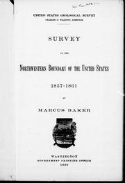 Cover of: Survey of the northwestern boundary of the United States, 1857-1861
