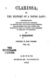 Cover of: Clarissa: Or, The History of a Young Lady Comprehending the Most Important Concerns of Private ...