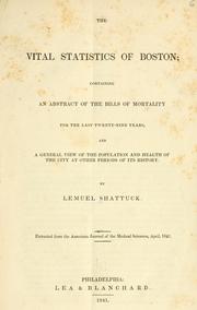 Cover of: vital statistics of Boston: containing and abstract of the bills of mortality for the last twenty-nine years