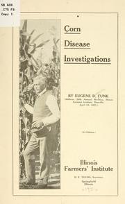 Corn disease investigations by Eugene Duncan Funk