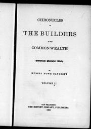Cover of: Chronicles of the Builders of the Commonwealth, Vol. 2 by by Hubert Howe Bancroft.