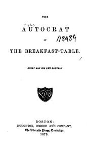 Cover of: The Autocrat of the Breakfast-table by Oliver Wendell Holmes, Sr.
