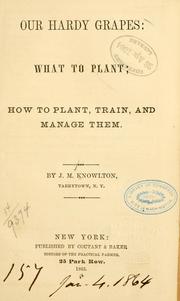 Cover of: Our hardy grapes by J. M. Knowlton