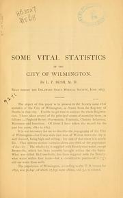 Cover of: Some vital statistics of the city of Wilmington