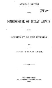 Cover of: Annual Report of the Commissioner of Indian Affairs to the Secretary of the Interior by United States. Bureau of Indian Affairs.
