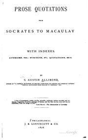 Cover of: Prose Quotations from Socrates to Macaulay: With Indexes... by S. Austin Allibone