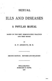 Cover of: Sexual Ills and Diseases: A Popular Manual, Based on the Best Homœopathic ...