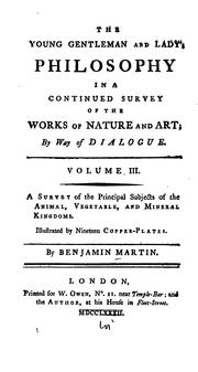 The Young Gentleman and Lady's Philosophy: In a Continued Survey of the Works of Nature and Art .. by Benjamin Martin