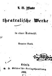 Cover of: A.w. Ifflands theatralische Werke in einer Auswahl by August Wilhelm Iffland