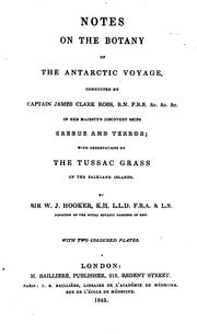 Cover of: Notes on the botany of the Antarctic voyage ... in her majesty's discovery ships Erebus and ...