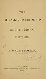 Cover of: Ballanygar brogue maker ... | Michael J. Flanagan