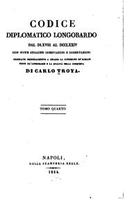 Cover of: Codice diplomatico longobardo dal DLXVIII al DCCLXXIV: con note storiche by Carlo Troya, Giovanni Minervini