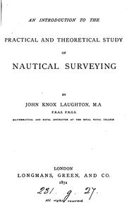 Cover of: An introduction to the practical and theoretical study of nautical surveying