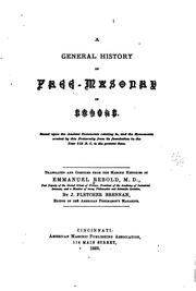Cover of: A General History of Free-masonry in Europe: Based Upon the Ancient Documents Relating To, and ...