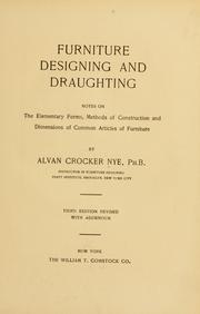 Cover of: Furniture designing and draughting: notes on the elementary forms, methods of construction and dimensions of common articles of furniture