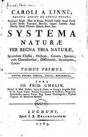 Cover of: Caroli a Linné ... Systema naturæ per regna tria naturæ: secundum classes ... by Carl Linnaeus, Johann Friedrich Gmelin