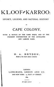 Cover of: Kloof and Karroo: Sport, Legend and Natural History in Cape Colony, with a ...