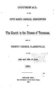 Journal of the ... Annual Convention, Diocese of Tennessee by Convention , Episcopal Church , Diocese of Tennessee , Episcopal Church Diocese of Tennessee . Convention