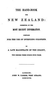 Cover of: The Hand-book for New Zealand: Consisting of the Most Recent Information ...