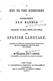 Cover of: A Key to the Exercises in Ollendorff's New Method of Learning to Read, Write ... by Mariano Velázquez de la Cadena, Heinrich Gottfried Ollendorff