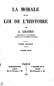 Cover of: La morale et la loi de l'histoire by Auguste Joseph Alphonse Gratry