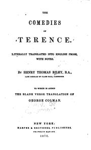 Cover of: The Comedies of Terence: Literally Translated Into English Prose, with Notes