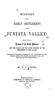 Cover of: History of the Early Settlement of the Juniata Valley: Embracing an Account of the Early ...