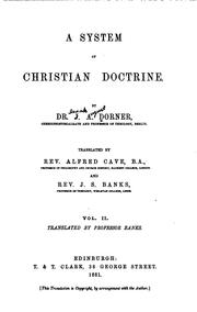 Cover of: A System of Christian Doctrine: V. 2 by Isaak August Dorner , Alfred Cave, John Shaw Banks