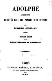 Cover of: Adolphe: anecdote trouvée dans les papiers d'un inconnu by Benjamin Constant, Friedrich Schiller