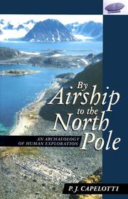 By airship to the North Pole by P. J. Capelotti