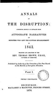 Cover of: Annals of the disruption, 1843, selected and arranged by T. Brown