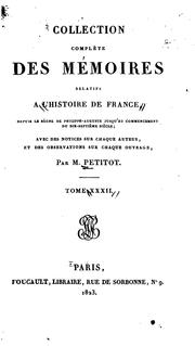 Cover of: Collection complete des mémoires relatifs à l'histoire de France depuis le règne de Philippe ...