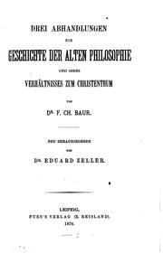 Cover of: Drei Abhandlungen zur Geschichte der alten Philosophie und ihres Verhältnisses zum Christentum by Ferdinand Christian Baur, (